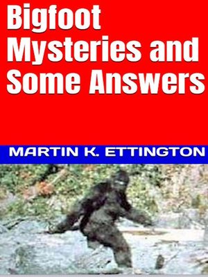 cover image of Bigfoot Mysteries & Some Answers